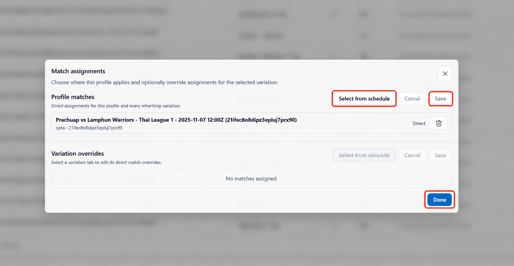 หน้าต่าง Match assignments ที่เน้นปุ่ม Select from schedule, Save และ Done ด้วยสีแดง